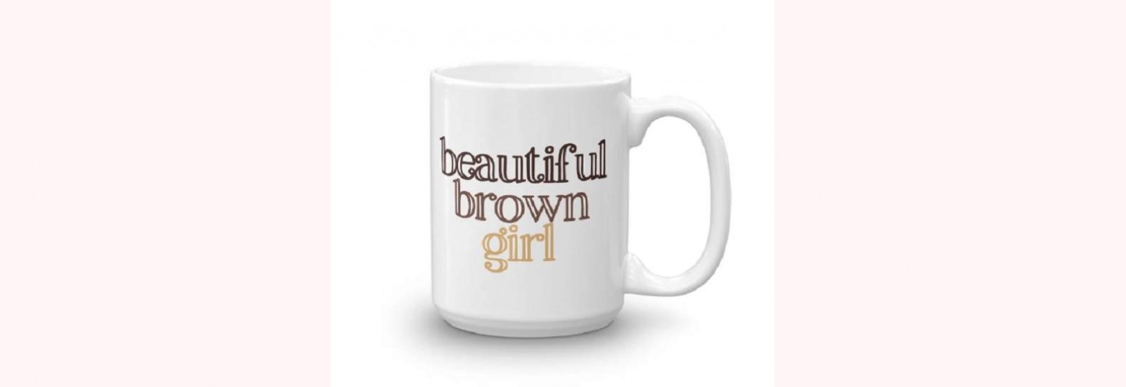 BlackOwnedBusiness BROWNGILRSELFCARECO Beautifulbrowngirlmug